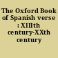 The Oxford Book of Spanish verse : XIIIth century-XXth century