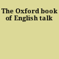 The Oxford book of English talk