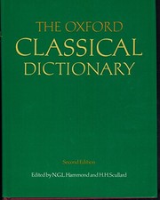 The Oxford classical dictionary : Edited by N.G.L. Hammond and H. H. Scullard