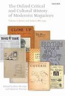 The Oxford critical and cultural history of modernist magazines : Volume I : Britain and Ireland 1880-1955