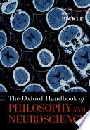The Oxford handbook of philosophy and neuroscience