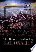 The Oxford handbook of rationality