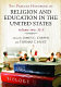 The Praeger handbook of religion and education in the United States