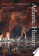 The Princeton companion to Atlantic history
