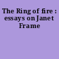The Ring of fire : essays on Janet Frame