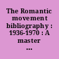 The Romantic movement bibliography : 1936-1970 : A master cumulation from ELH, Philological Quarterly and English language Notes : 3 : 1955-1959