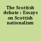 The Scottish debate : Essays on Scottish nationalism