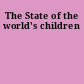 The State of the world's children