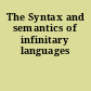 The Syntax and semantics of infinitary languages