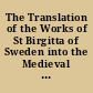 The Translation of the Works of St Birgitta of Sweden into the Medieval European Vernacular