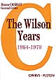 The Wilson Years : = Les années Wilson : 1964-1970 : enjeux et débats