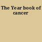 The Year book of cancer