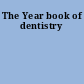 The Year book of dentistry
