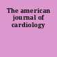 The american journal of cardiology