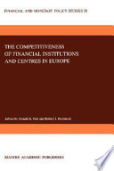 The competitiveness of financial institutions and centres in Europe