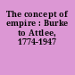 The concept of empire : Burke to Attlee, 1774-1947