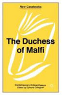 The duchess of Malfi : John Webster