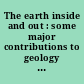 The earth inside and out : some major contributions to geology in the twentieth century