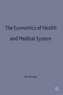 The economics of health and medical care : Proceedings of a conference held by the International economic association at Tokyo