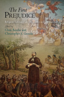 The first prejudice : religious tolerance and intolerance in early America