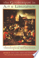 The grotesque in art and literature : theological reflections