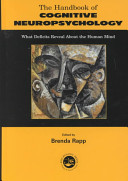 The handbook of cognitive neuropsychology : what deficits reveal about the human mind