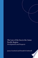 The law of the sea in the Asian Pacific region : developments and prospects