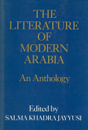 The literature of modern Arabia : an anthology