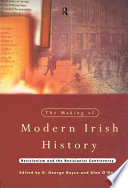 The making of modern Irish history : revisionism and the revisionist controversy