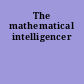 The mathematical intelligencer