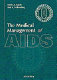 The medical management of AIDS