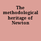 The methodological heritage of Newton