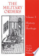 The military orders : Vol. 3 : History and heritage