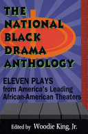 The national black drama anthology : eleven plays from America's leading African-American theaters