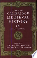 The new Cambridge medieval history : Volume IV : c. 1024 - c. 1198 : Part I