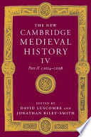 The new Cambridge medieval history : Volume IV : c.1024-c.1198 : Part II