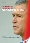 The polarized presidency of George W. Bush