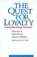 The quest for loyalty : creating value through partnership