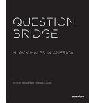 The question bridge book : black males in America