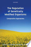 The regulation of genetically modified organisms[ : comparative approaches