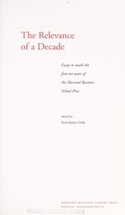 The relevance of a decade : essays to mark the first ten years of the Harvard Business School Press
