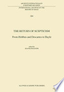 The return of scepticism : from Hobbes and Descartes to Bayle : proceedings of the Vercelli Conference, May 18th-20th, 2000