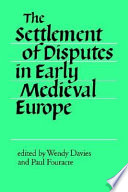 The settlement of disputes in Early Medieval Europe