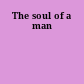 The soul of a man
