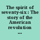 The spirit of seventy-six : The story of the American revolution as told by participants : 1 et 2