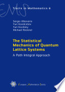 The statistical mechanics of quantum lattice systems : a path integral approach