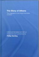 The story of Athens : the fragments of the local chronicles of Attika