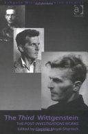 The third Wittgenstein : the post-Investigations works