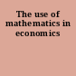 The use of mathematics in economics