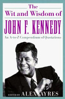 The wit and wisdom of John F. Kennedy
